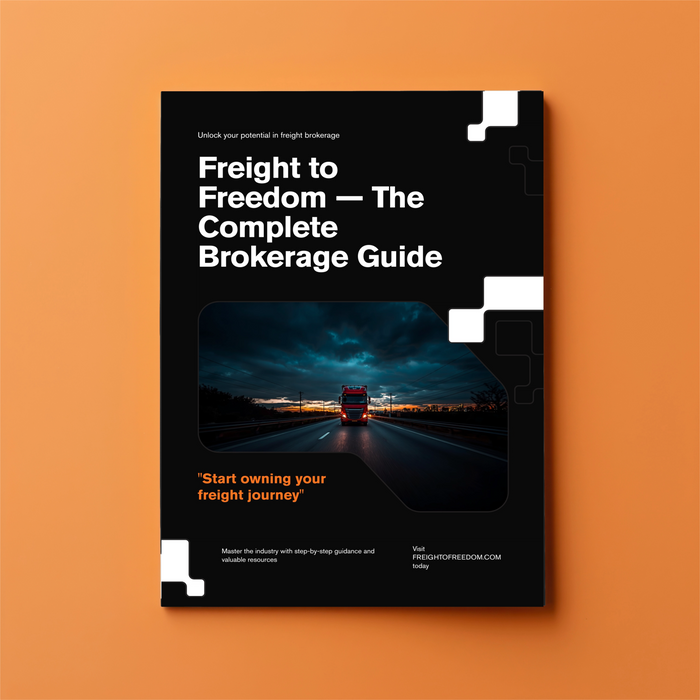 Freight To Freedom - Broker Guide